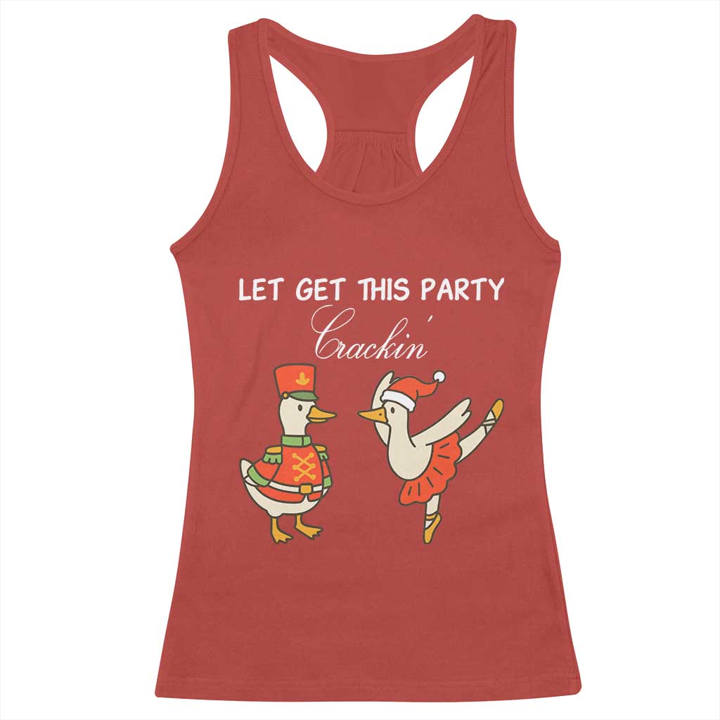 Funny Nutcracker Goose Christmas Racerback Tank Top Let Get This Party Crackin TS14 Red Print Your Wear