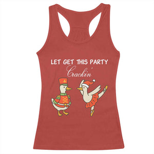 Funny Nutcracker Goose Christmas Racerback Tank Top Let Get This Party Crackin TS14 Red Print Your Wear