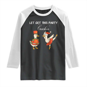 Funny Nutcracker Goose Christmas Raglan Shirt Let Get This Party Crackin TS14 Black White Print Your Wear