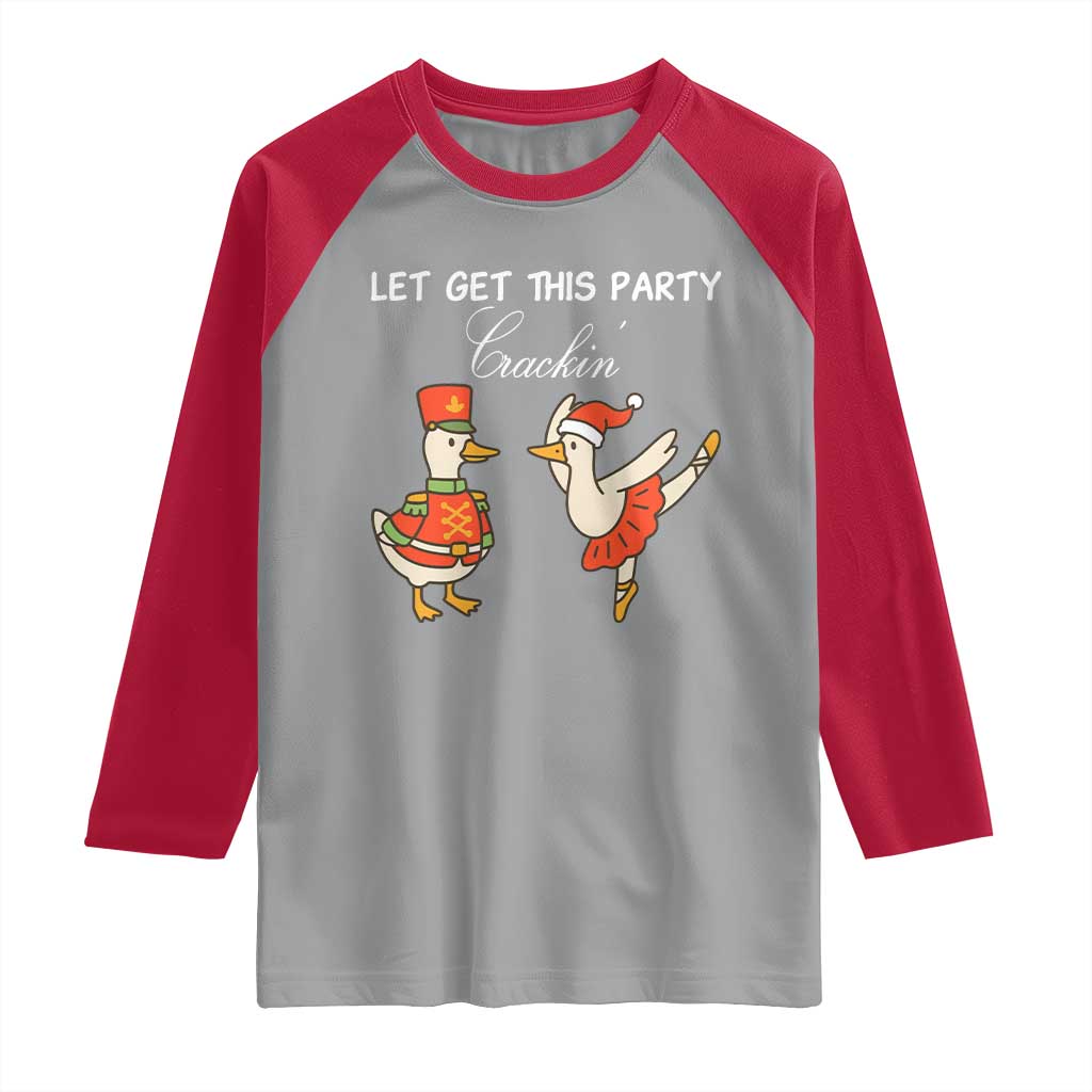 Funny Nutcracker Goose Christmas Raglan Shirt Let Get This Party Crackin TS14 Sport Gray Red Print Your Wear