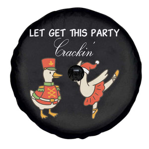 Funny Nutcracker Goose Christmas Spare Tire Cover Let Get This Party Crackin TS14 Print Your Wear