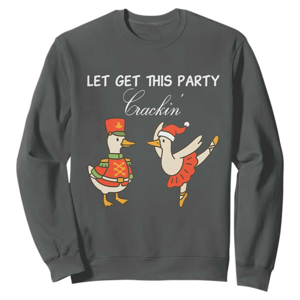 Funny Nutcracker Goose Christmas Sweatshirt Let Get This Party Crackin TS14 Dark Heather Print Your Wear