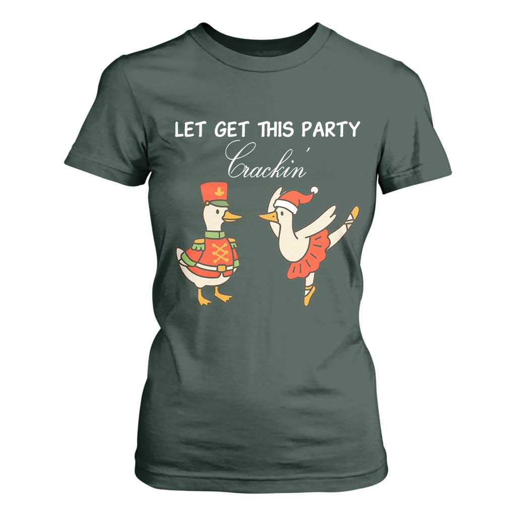 Funny Nutcracker Goose Christmas T Shirt For Women Let Get This Party Crackin TS14 Dark Forest Green Print Your Wear