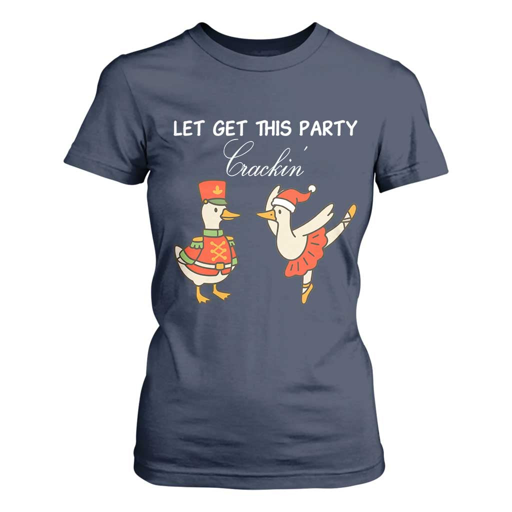 Funny Nutcracker Goose Christmas T Shirt For Women Let Get This Party Crackin TS14 Navy Print Your Wear