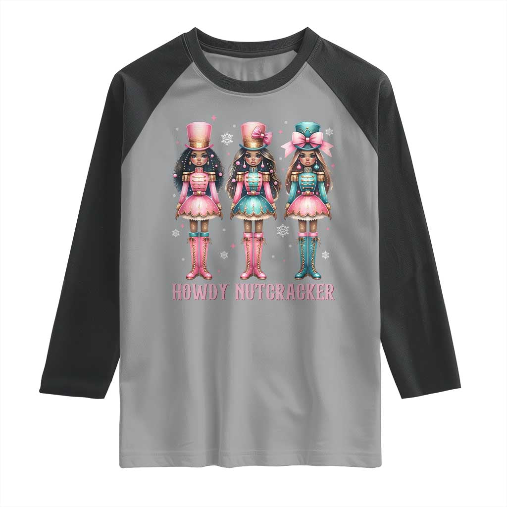 Howdy Nutcracker Cowgirl Christmas Western Country Raglan Shirt TS14 Sport Gray Black Print Your Wear