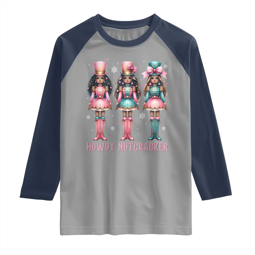 Howdy Nutcracker Cowgirl Christmas Western Country Raglan Shirt TS14 Sport Gray Navy Print Your Wear