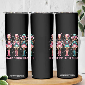 Howdy Nutcracker Cowgirl Christmas Western Country Skinny Tumbler TS14 Print Your Wear