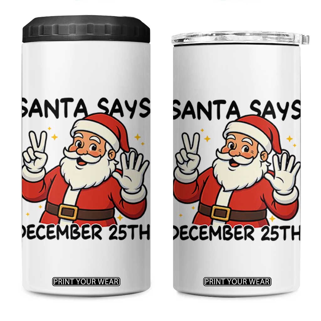 Santa Christmas December 25th Season 4 in 1 Can Cooler Tumbler TS14 One Size: 16 oz White Print Your Wear