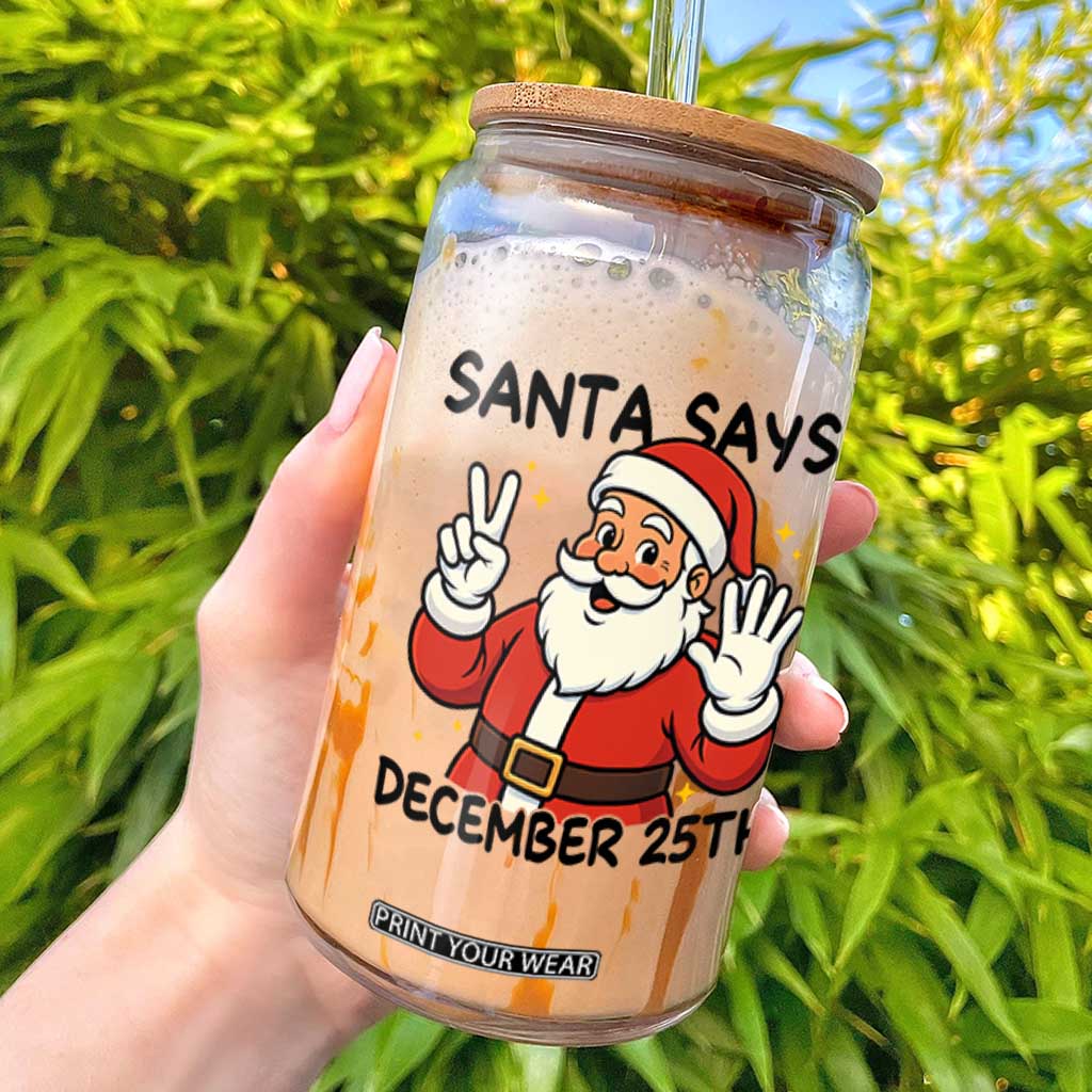 Santa Christmas December 25th Season Glass Can TS14 White Print Your Wear