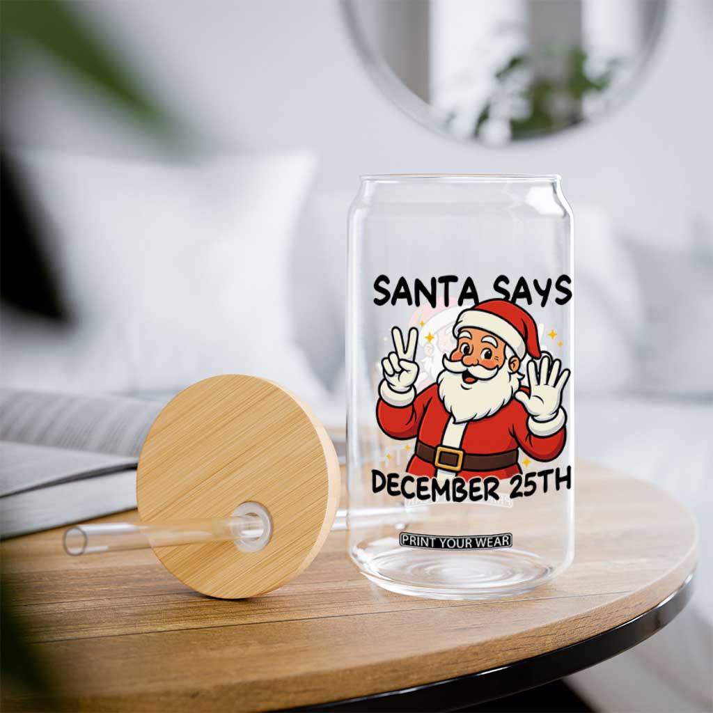 Santa Christmas December 25th Season Glass Can TS14 Print Your Wear