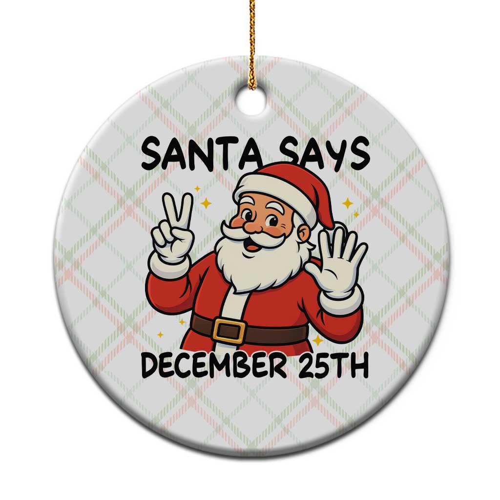 Santa Christmas December 25th Season Ceramic Ornament TS14 1pc Christmas Plaid Print Your Wear