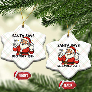 Santa Christmas December 25th Season Ceramic Ornament TS14 Print Your Wear