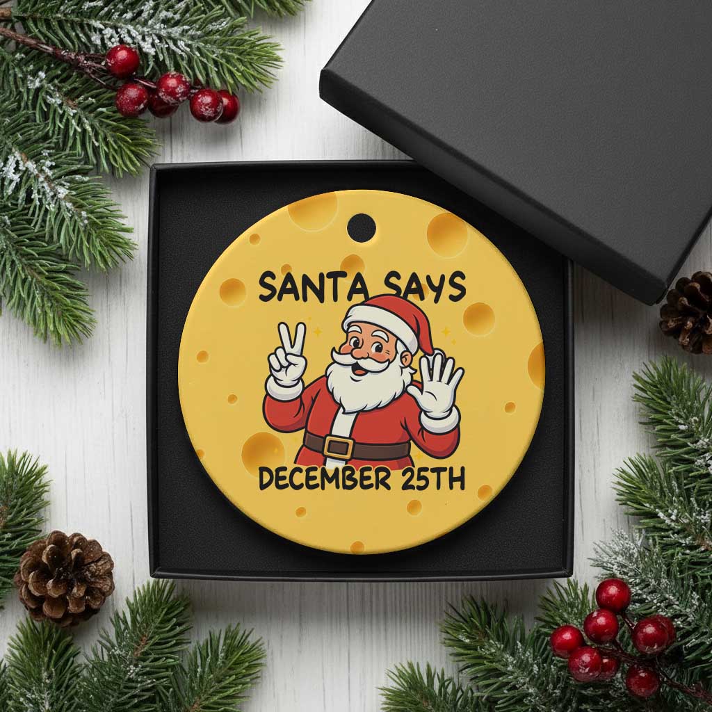 Santa Christmas December 25th Season Ceramic Ornament TS14 1pc Yellow Cheese Print Your Wear