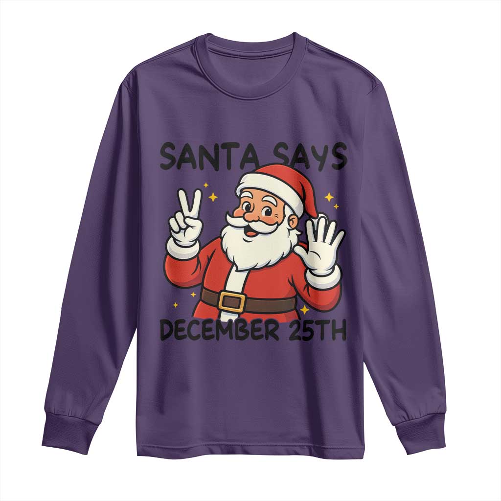 Santa Christmas December 25th Season Long Sleeve Shirt TS14 Purple Print Your Wear