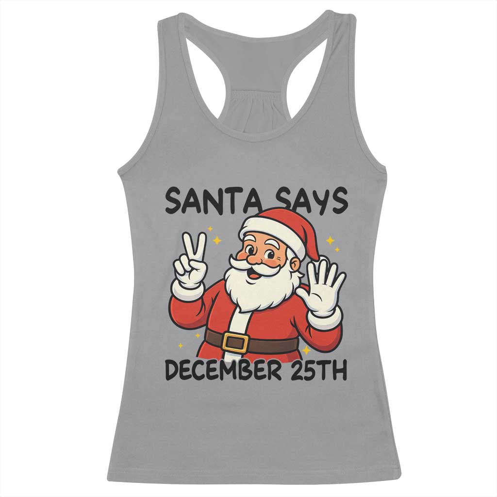 Santa Christmas December 25th Season Racerback Tank Top TS14 Sport Gray Print Your Wear