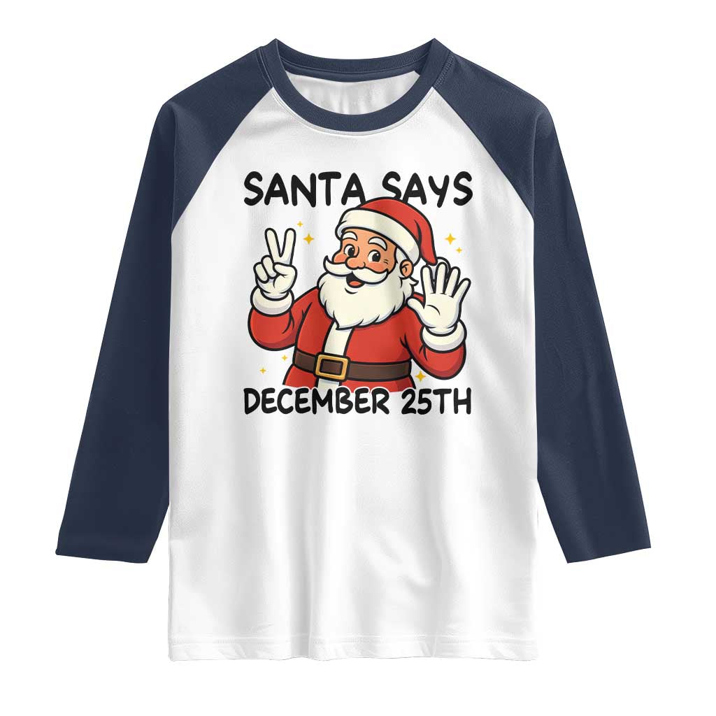 Santa Christmas December 25th Season Raglan Shirt TS14 White Navy Print Your Wear