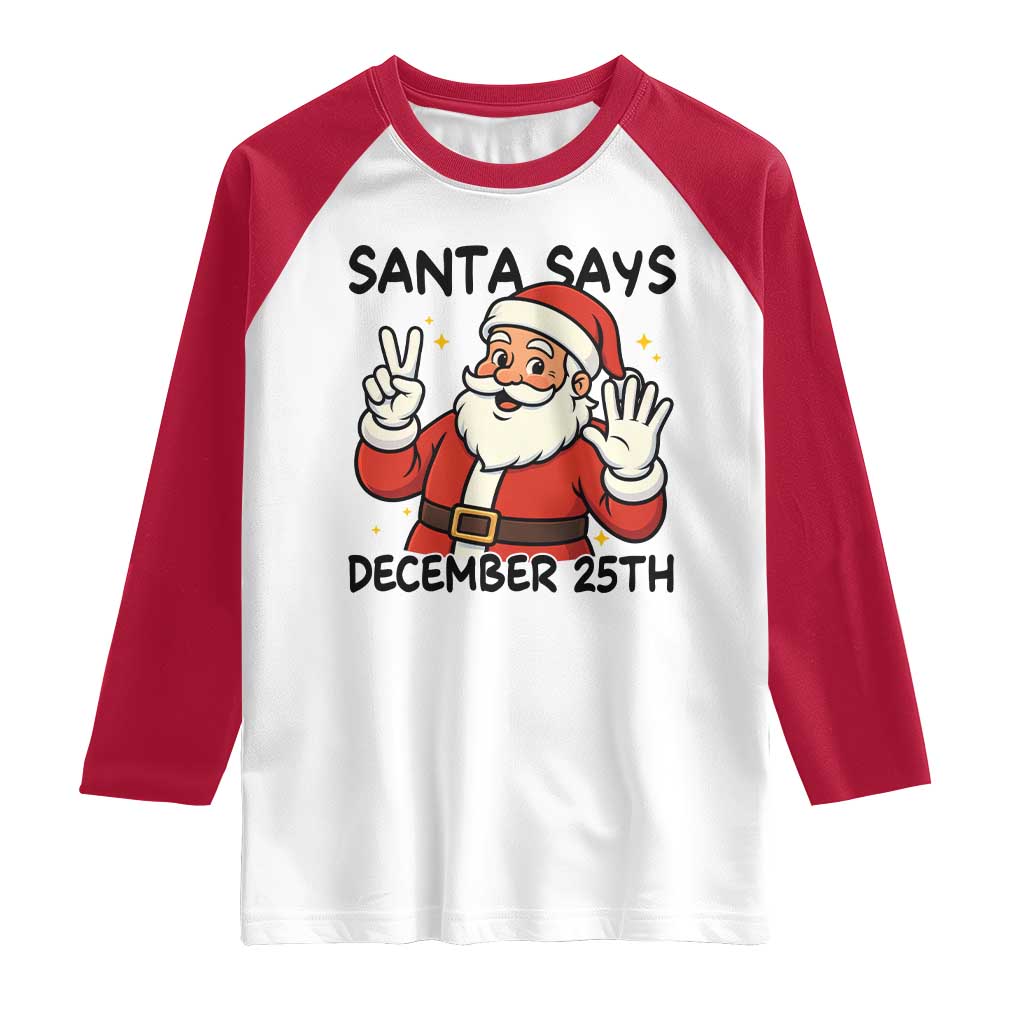 Santa Christmas December 25th Season Raglan Shirt TS14 White Red Print Your Wear