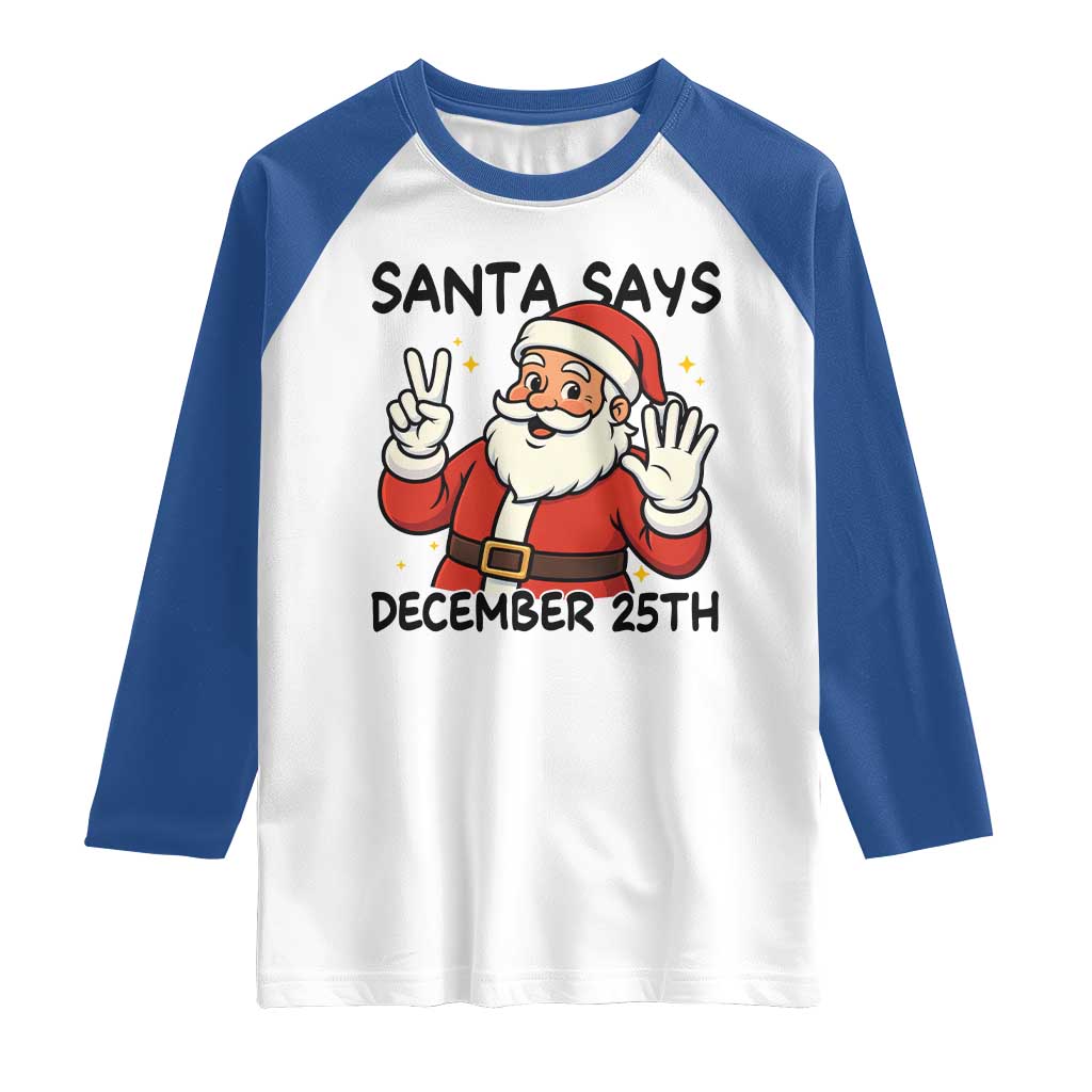 Santa Christmas December 25th Season Raglan Shirt TS14 White Royal Print Your Wear