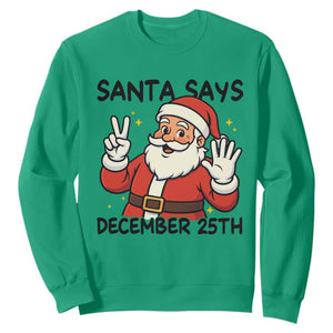 Santa Christmas December 25th Season Sweatshirt TS14 Irish Green Print Your Wear