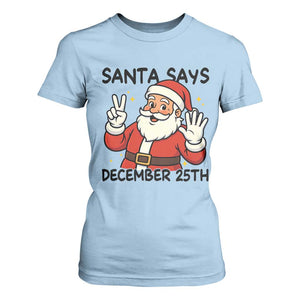 Santa Christmas December 25th Season T Shirt For Women TS14 Light Blue Print Your Wear