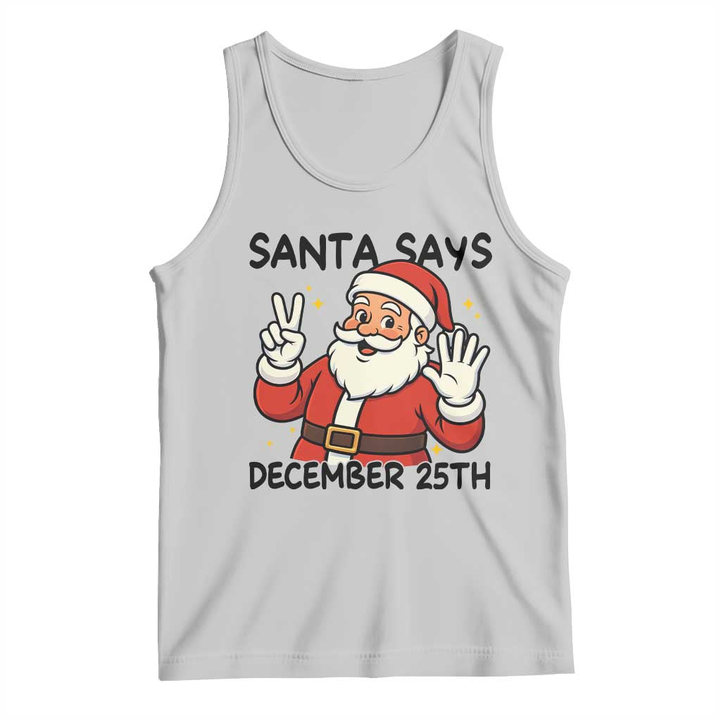 Santa Christmas December 25th Season Tank Top TS14 Ash Print Your Wear