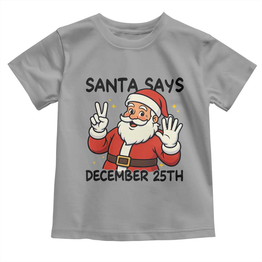 Santa Christmas December 25th Season Toddler T Shirt TS14 Sport Gray Print Your Wear