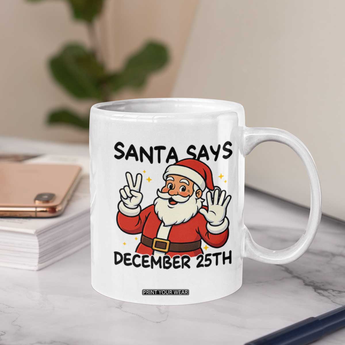 Santa Christmas December 25th Season Coffee Mug TS14 Print Your Wear