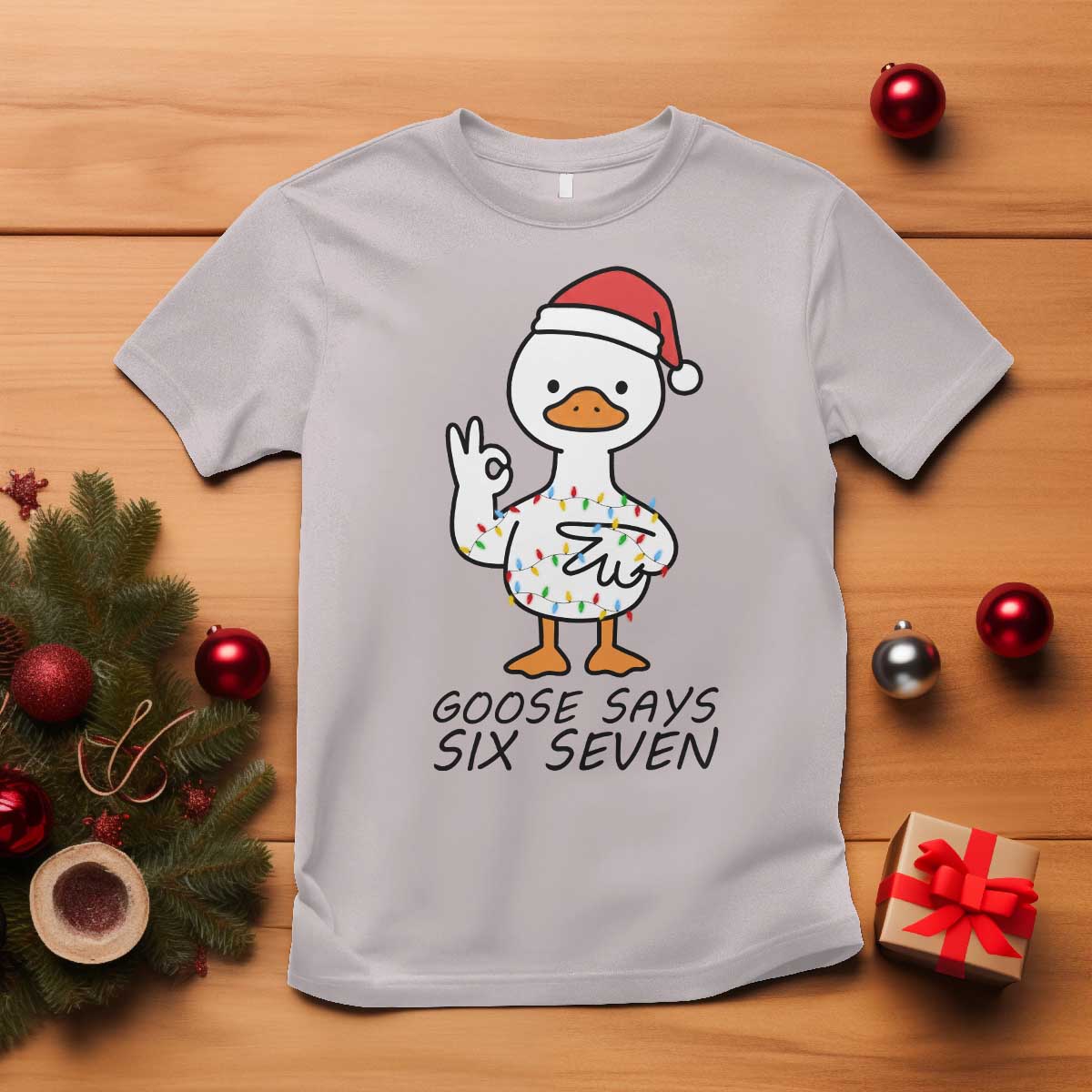67 Six Seven Chirtsmas Meme T Shirt Funny Silly Goose TS14 Ice Gray Print Your Wear