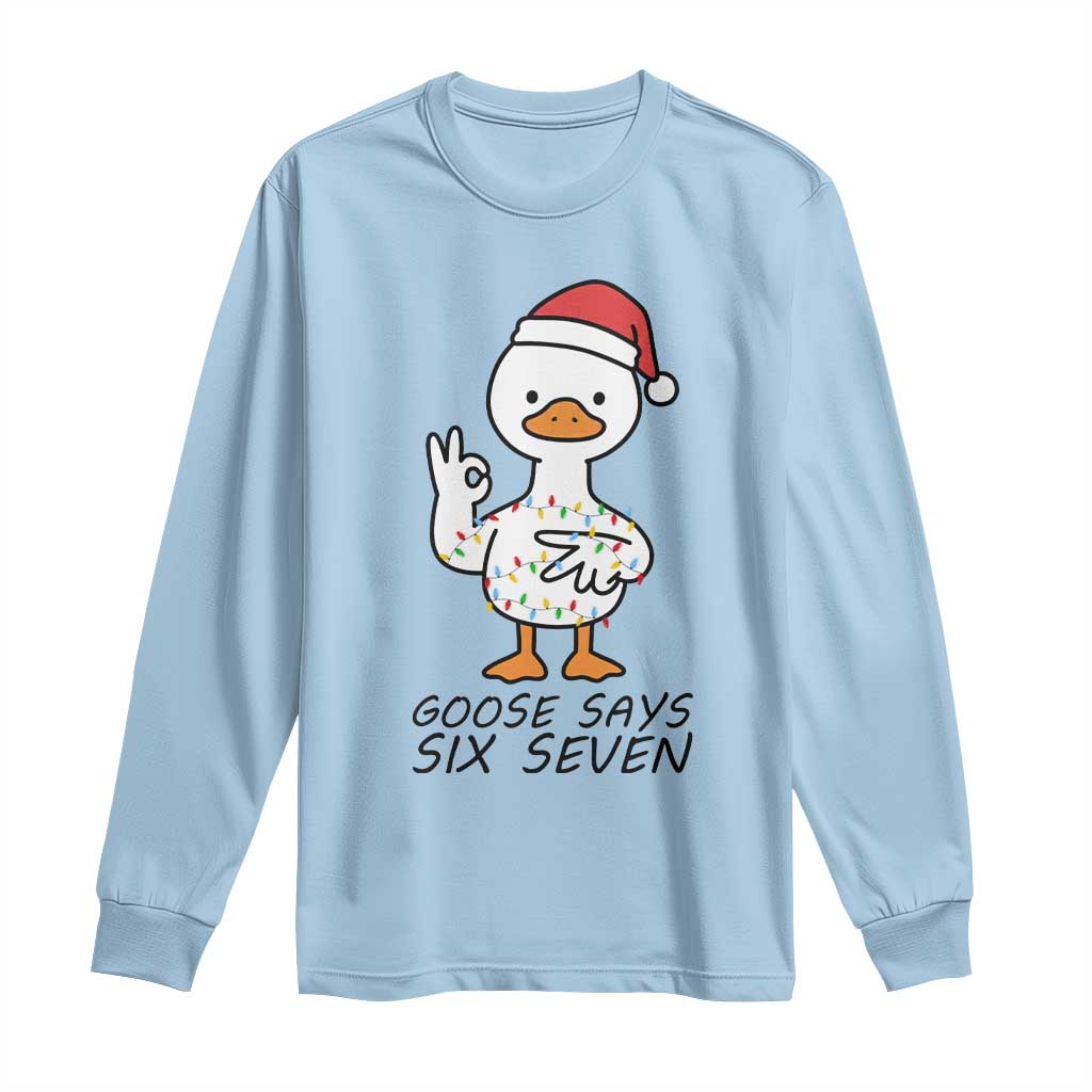 67 Six Seven Chirtsmas Meme Long Sleeve Shirt Funny Silly Goose TS14 Light Blue Print Your Wear