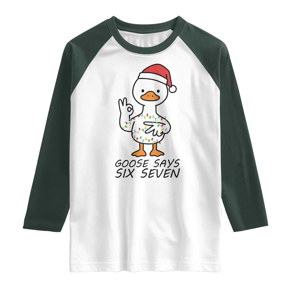 67 Six Seven Chirtsmas Meme Raglan Shirt Funny Silly Goose TS14 White Dark Forest Green Print Your Wear