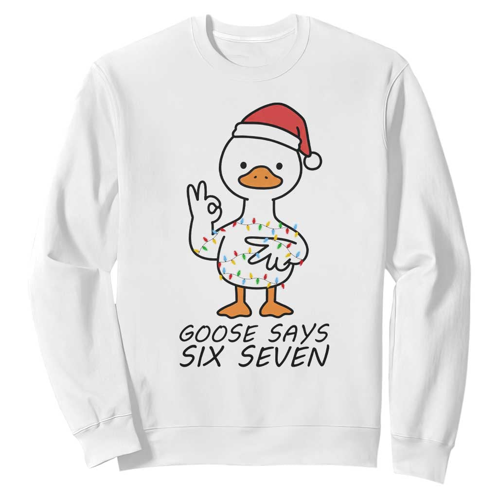 67 Six Seven Chirtsmas Meme Sweatshirt Funny Silly Goose TS14 White Print Your Wear