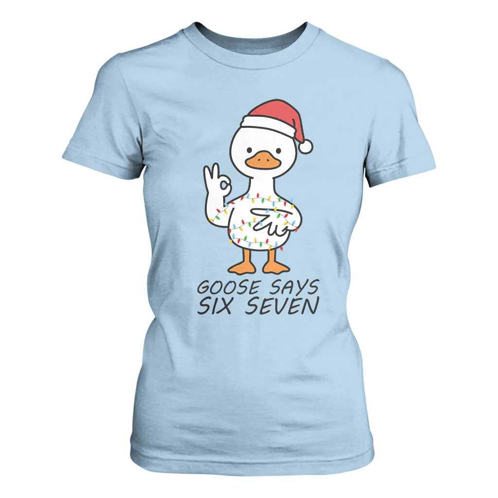 67 Six Seven Chirtsmas Meme T Shirt For Women Funny Silly Goose TS14 Light Blue Print Your Wear