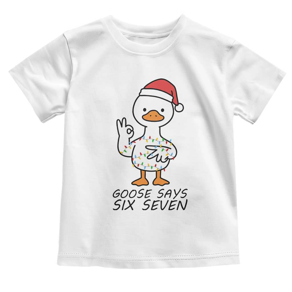 67 Six Seven Chirtsmas Meme Toddler T Shirt Funny Silly Goose TS14 White Print Your Wear