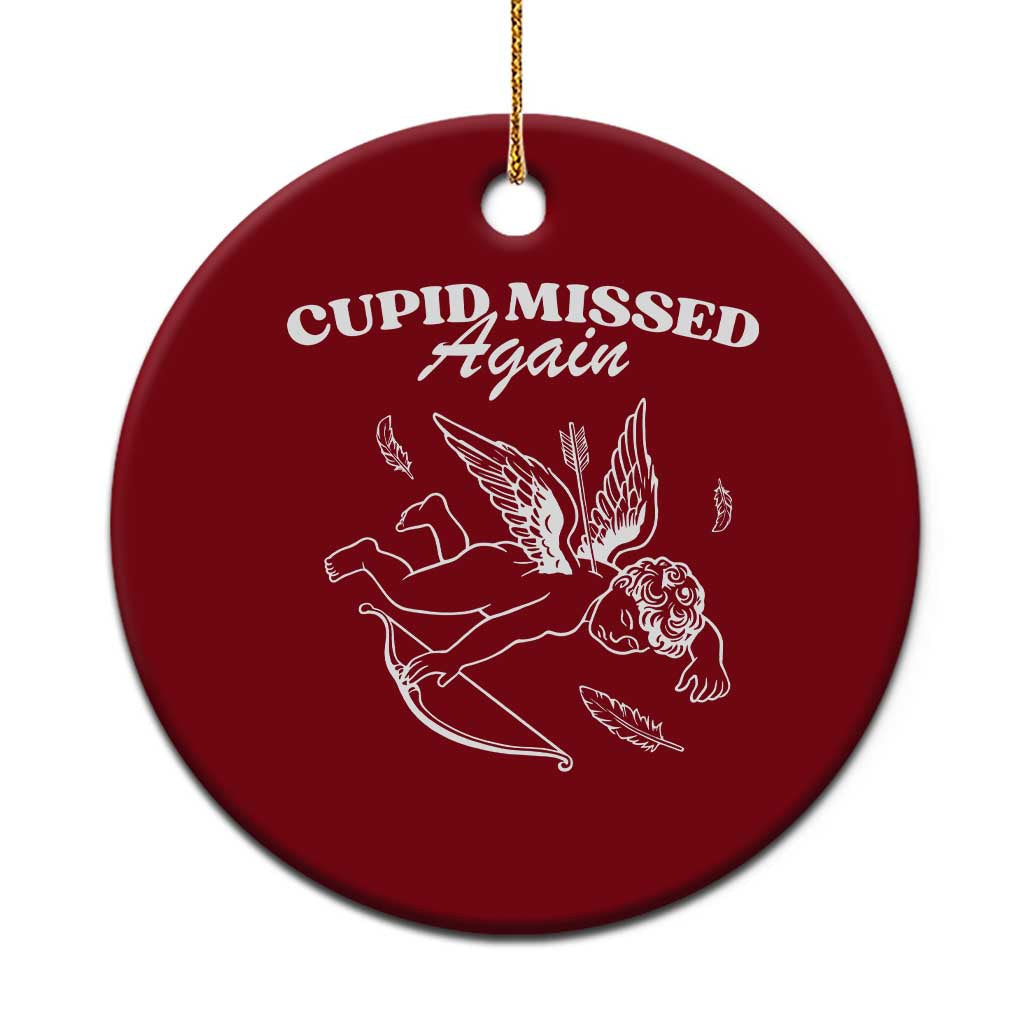 Funny Anti Valentine Ceramic Ornament Cupid Missed Again TS14 1pc Red Print Your Wear