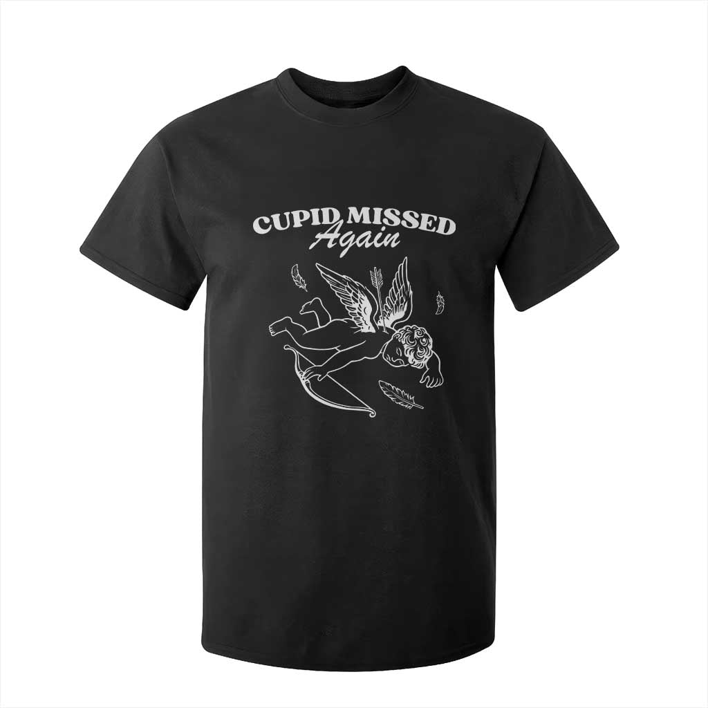 Funny Anti Valentine T Shirt For Kid Cupid Missed Again TS14 Black Print Your Wear