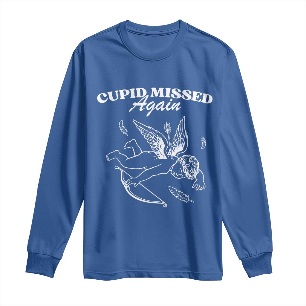 Funny Anti Valentine Long Sleeve Shirt Cupid Missed Again TS14 Royal Blue Print Your Wear