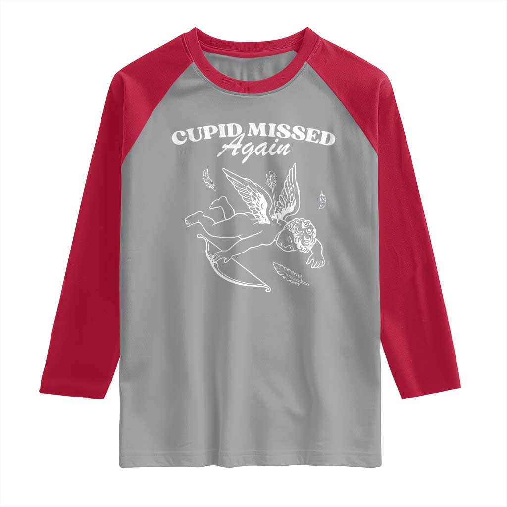 Funny Anti Valentine Raglan Shirt Cupid Missed Again TS14 Sport Gray Red Print Your Wear