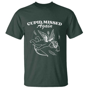 Funny Anti Valentine T Shirt Cupid Missed Again TS14 Dark Forest Green Print Your Wear