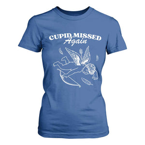 Funny Anti Valentine T Shirt For Women Cupid Missed Again TS14 Royal Blue Print Your Wear