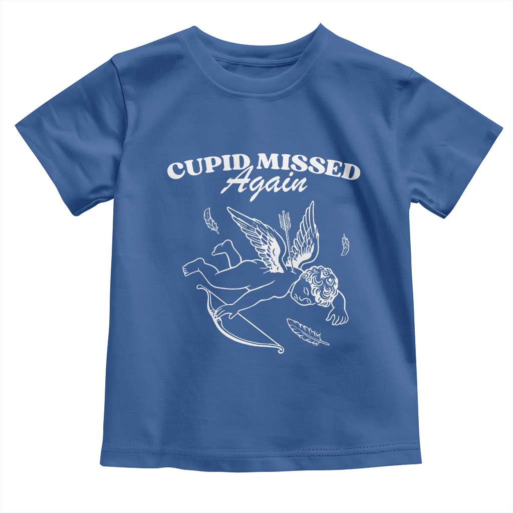 Funny Anti Valentine Toddler T Shirt Cupid Missed Again TS14 Royal Blue Print Your Wear