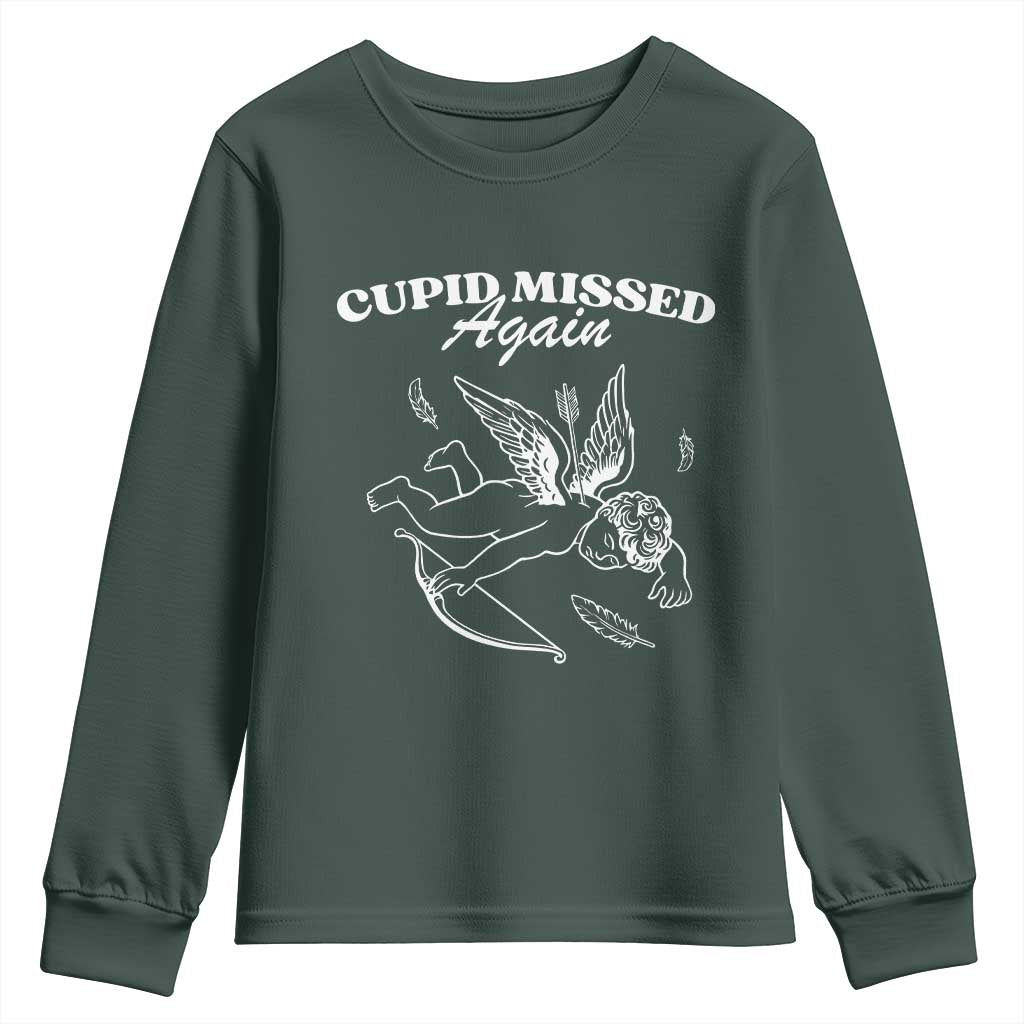 Funny Anti Valentine Youth Sweatshirt Cupid Missed Again TS14 Dark Forest Green Print Your Wear