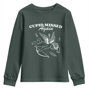 Funny Anti Valentine Youth Sweatshirt Cupid Missed Again TS14 Dark Forest Green Print Your Wear