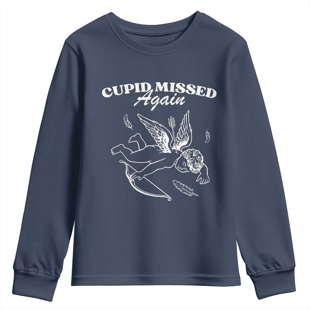 Funny Anti Valentine Youth Sweatshirt Cupid Missed Again TS14 Navy Print Your Wear