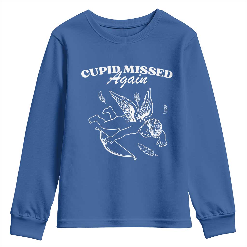 Funny Anti Valentine Youth Sweatshirt Cupid Missed Again TS14 Royal Blue Print Your Wear