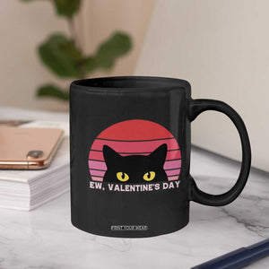 Funny Black Cat Anti Valentine Meme Coffee Mug TS14 Print Your Wear
