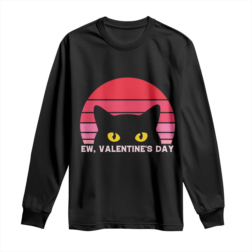 Funny Black Cat Anti Valentine Meme Long Sleeve Shirt TS14 Black Print Your Wear
