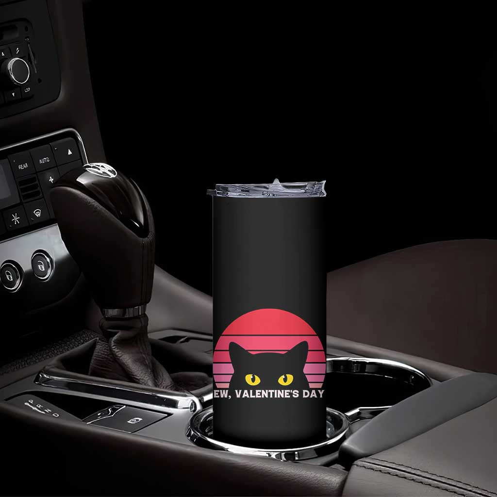Funny Black Cat Anti Valentine Meme Skinny Tumbler TS14 Print Your Wear