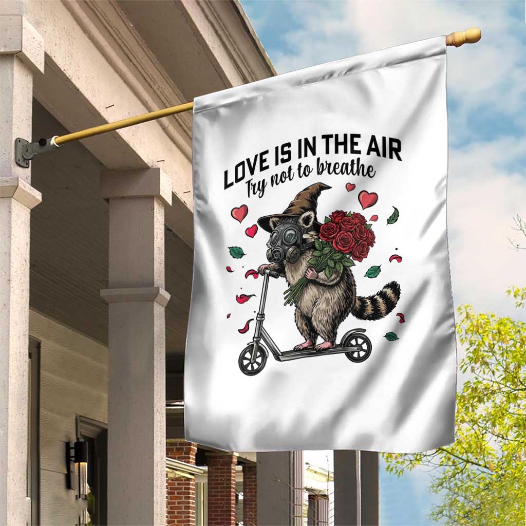 Funny Raccoon Scooter Anti Valentine Garden Flag Love Is In The Air Try Not To Breathe TS14 Print Your Wear