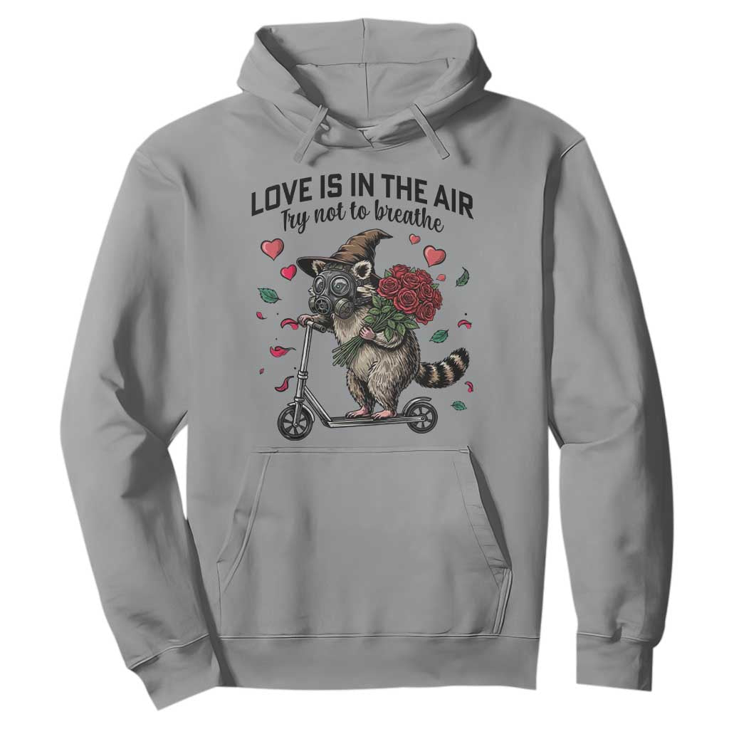 Funny Raccoon Scooter Anti Valentine Hoodie Love Is In The Air Try Not To Breathe TS14 Sport Gray Print Your Wear