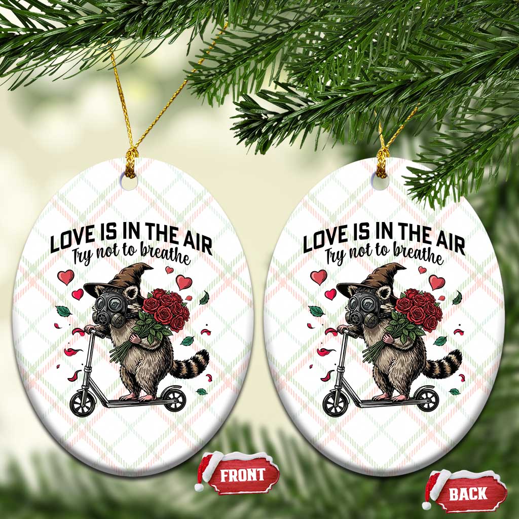 Funny Raccoon Scooter Anti Valentine Ceramic Ornament Love Is In The Air Try Not To Breathe TS14 Print Your Wear